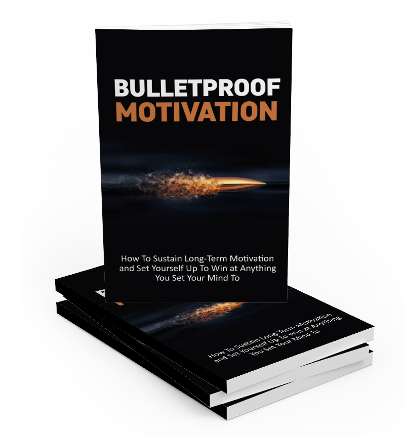 Bulletproof Motivation