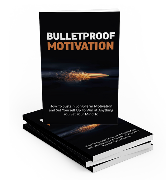 Bulletproof Motivation