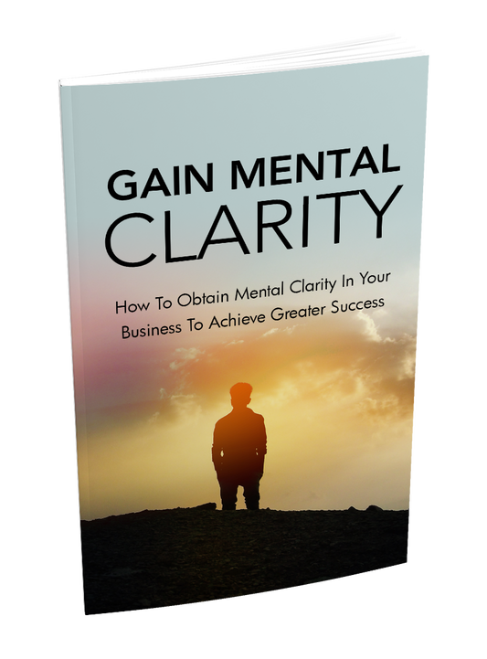 Gain Mental Clarity